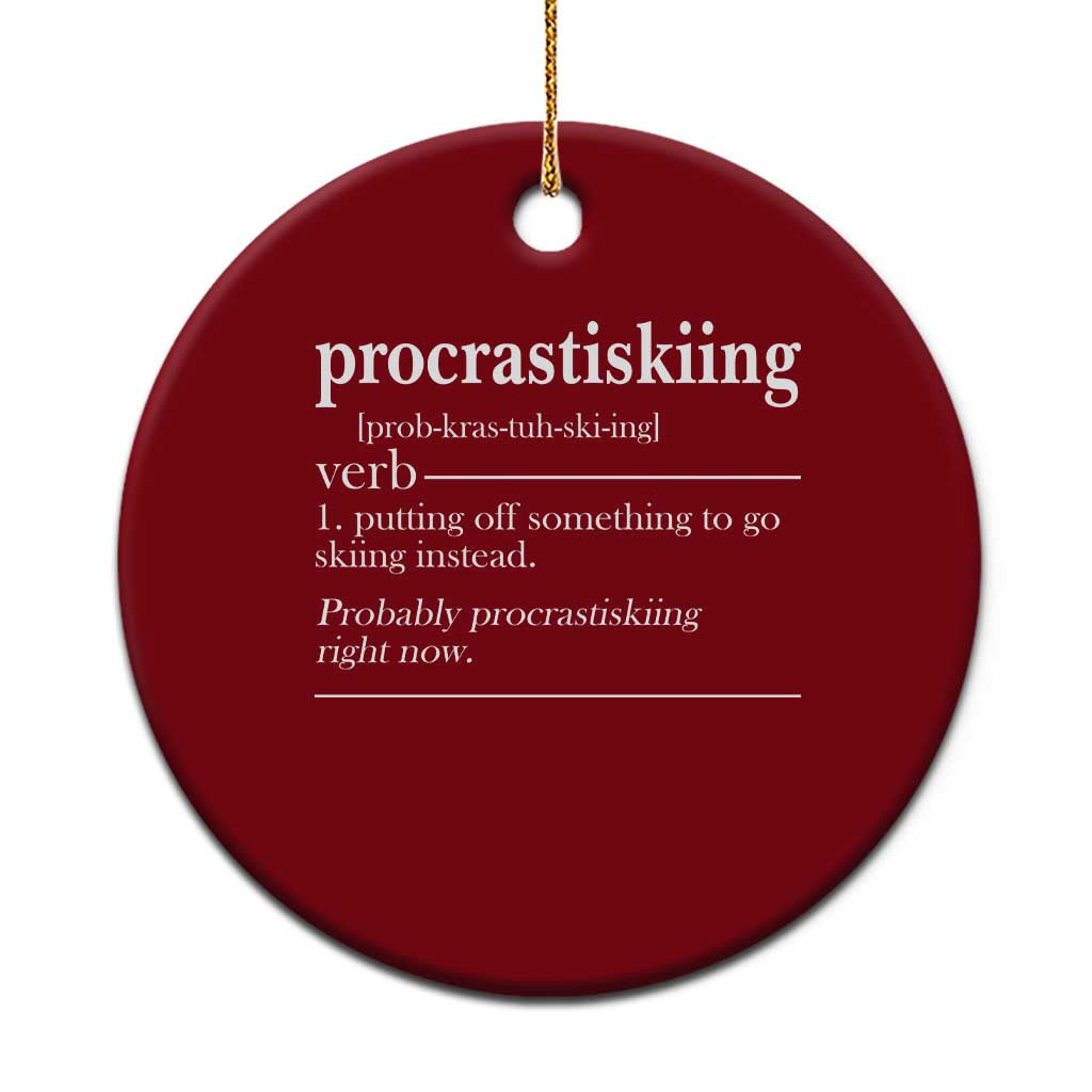 Funny Procrastiskiing Definition Skiing Snow Ski Sports Lover Ceramic Ornament - Wonder Print Shop