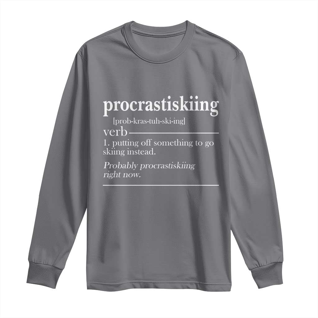 Funny Procrastiskiing Definition Skiing Snow Ski Sports Lover Long Sleeve Shirt - Wonder Print Shop