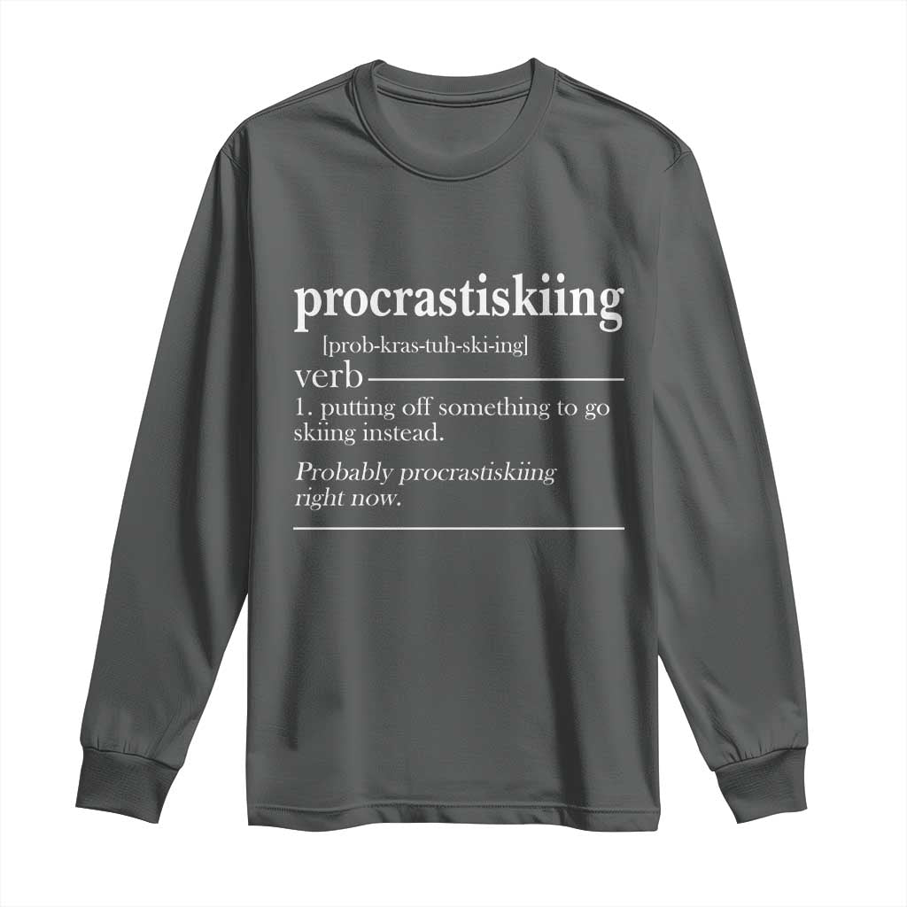 Funny Procrastiskiing Definition Skiing Snow Ski Sports Lover Long Sleeve Shirt - Wonder Print Shop