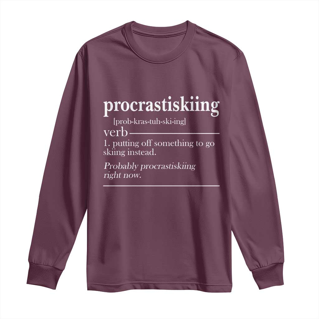 Funny Procrastiskiing Definition Skiing Snow Ski Sports Lover Long Sleeve Shirt - Wonder Print Shop