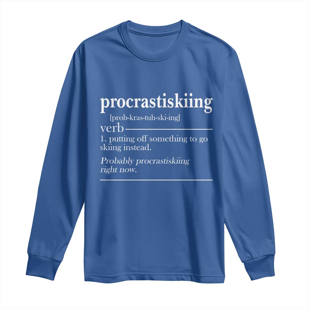 Funny Procrastiskiing Definition Skiing Snow Ski Sports Lover Long Sleeve Shirt - Wonder Print Shop