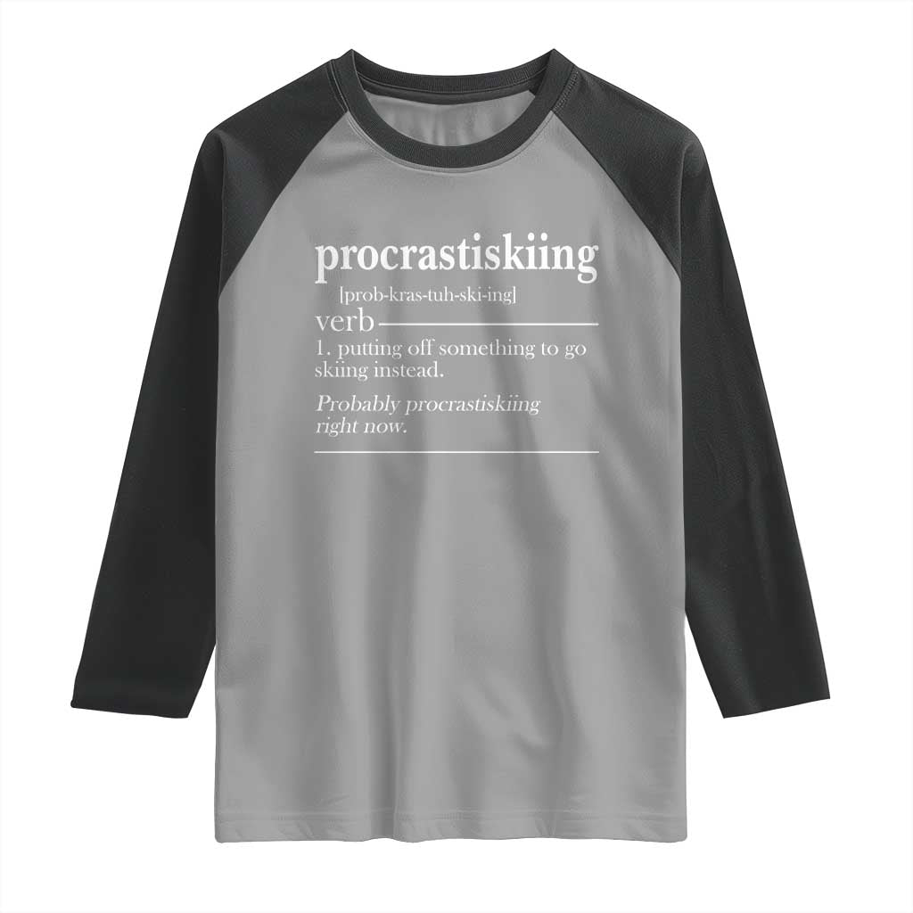 Funny Procrastiskiing Definition Skiing Snow Ski Sports Lover Raglan Shirt - Wonder Print Shop