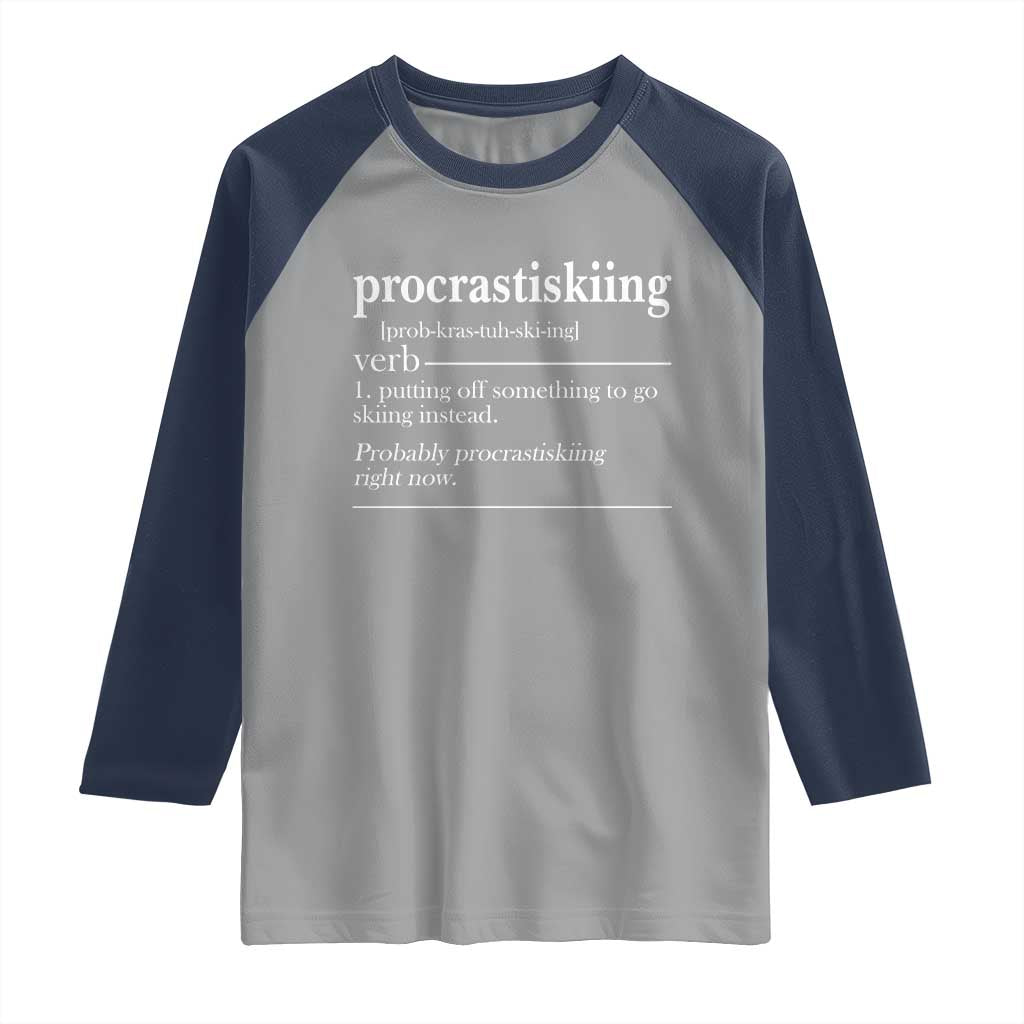 Funny Procrastiskiing Definition Skiing Snow Ski Sports Lover Raglan Shirt - Wonder Print Shop