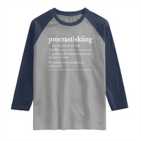 Funny Procrastiskiing Definition Skiing Snow Ski Sports Lover Raglan Shirt - Wonder Print Shop