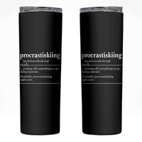 Funny Procrastiskiing Definition Skiing Snow Ski Sports Lover Skinny Tumbler - Wonder Print Shop