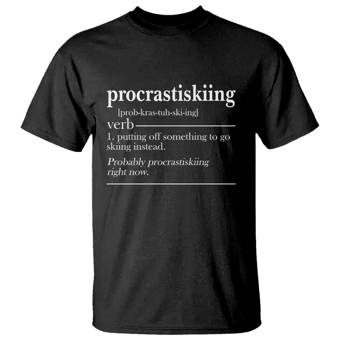 Funny Procrastiskiing Definition Skiing Snow Ski Sports Lover T Shirt - Wonder Print Shop