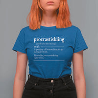 Funny Procrastiskiing Definition Skiing Snow Ski Sports Lover T Shirt For Women - Wonder Print Shop