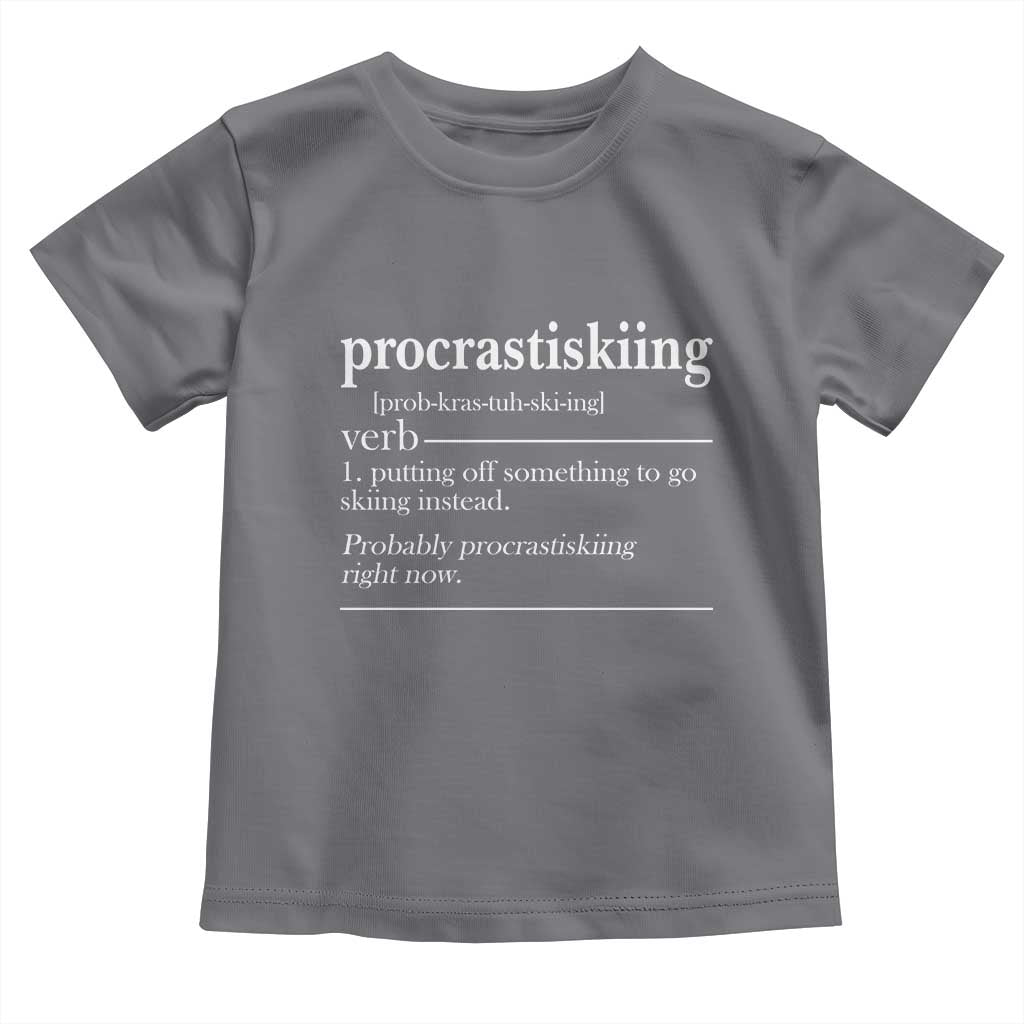 Funny Procrastiskiing Definition Skiing Snow Ski Sports Lover Toddler T Shirt - Wonder Print Shop