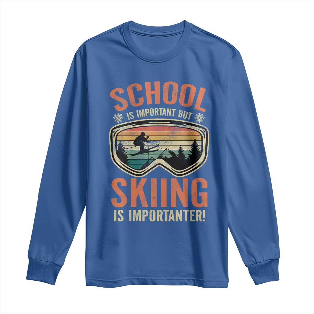 Funny School Is Important But Skiing Is Importanter Long Sleeve Shirt - Wonder Print Shop