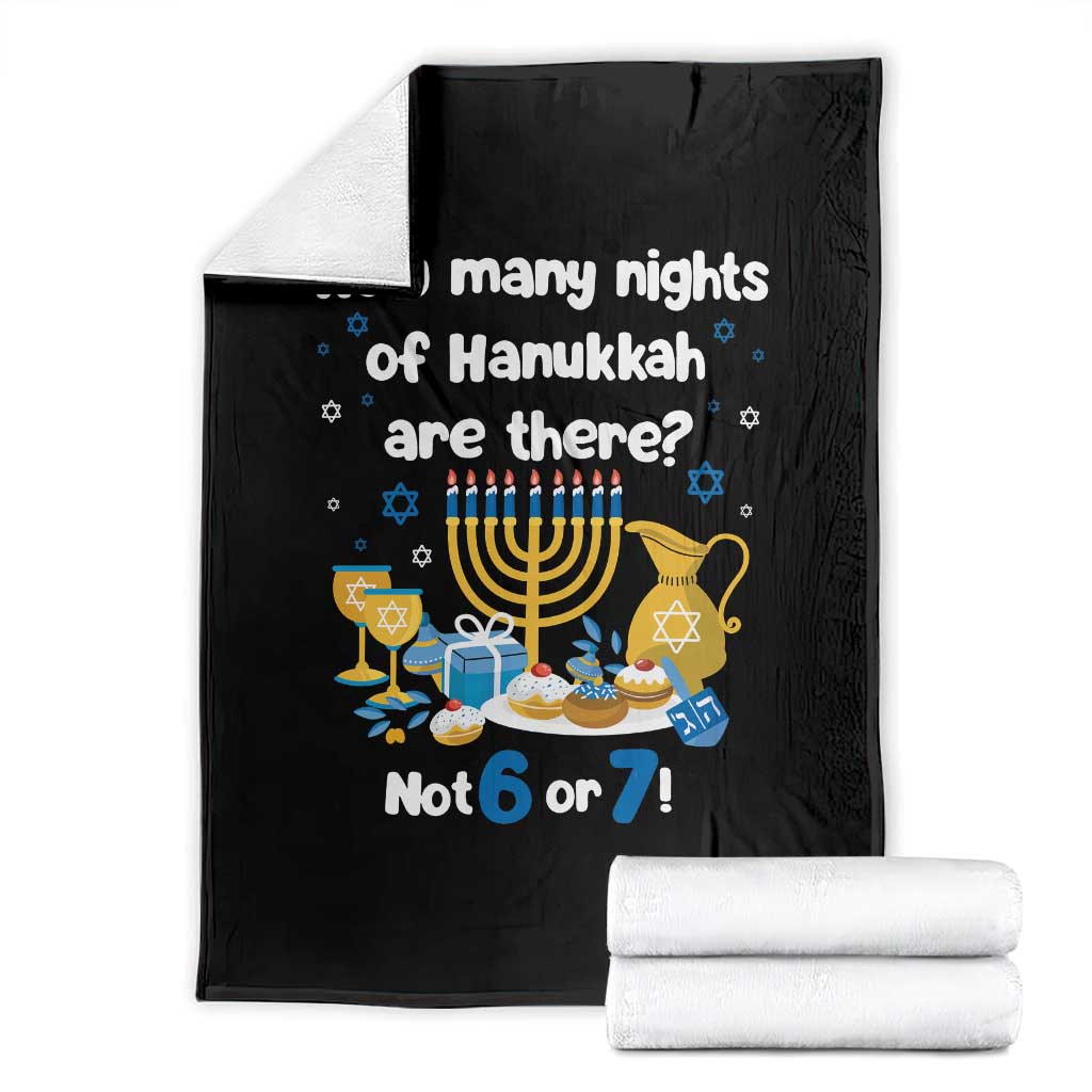 Funny 67 Hanukkah Throw Blanket How Many Nights Of Hanukkah Are There Not 6 or 7 - Wonder Print Shop
