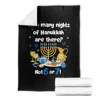 Funny 67 Hanukkah Throw Blanket How Many Nights Of Hanukkah Are There Not 6 or 7 - Wonder Print Shop