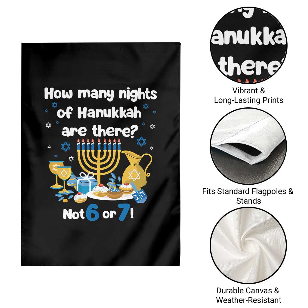 Funny 67 Hanukkah Garden Flag How Many Nights Of Hanukkah Are There Not 6 or 7 - Wonder Print Shop
