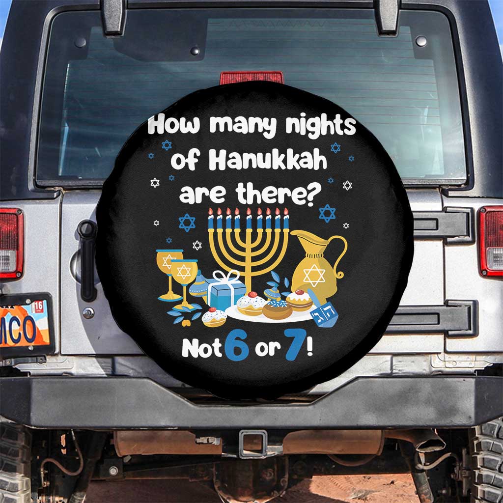 Funny 67 Hanukkah Spare Tire Cover How Many Nights Of Hanukkah Are There Not 6 or 7 - Wonder Print Shop