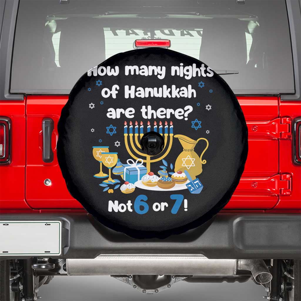 Funny 67 Hanukkah Spare Tire Cover How Many Nights Of Hanukkah Are There Not 6 or 7 - Wonder Print Shop