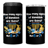 Funny 67 Hanukkah 4 in 1 Can Cooler Tumbler How Many Nights Of Hanukkah Are There Not 6 or 7 - Wonder Print Shop