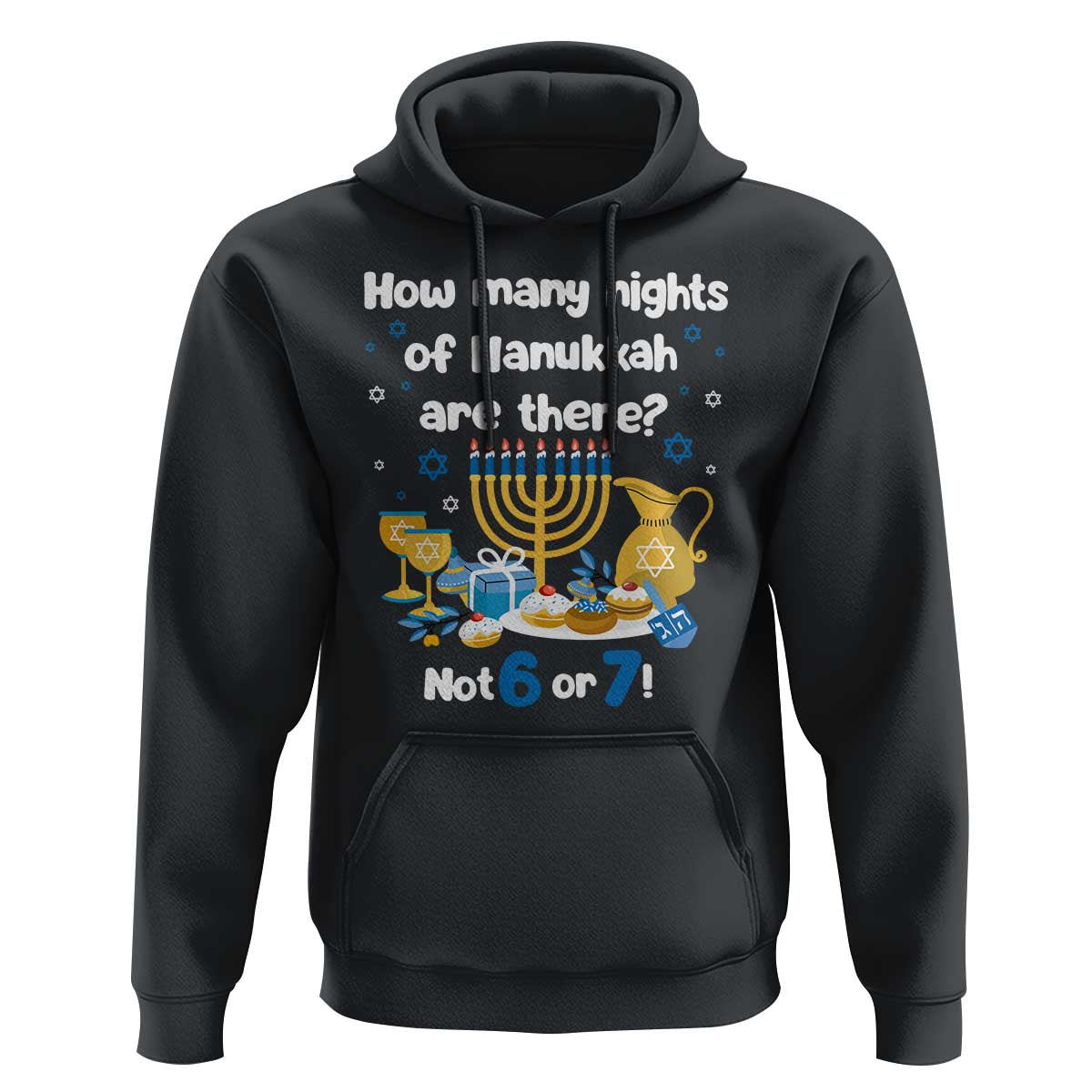 Funny 67 Hanukkah Hoodie How Many Nights Of Hanukkah Are There Not 6 or 7 - Wonder Print Shop