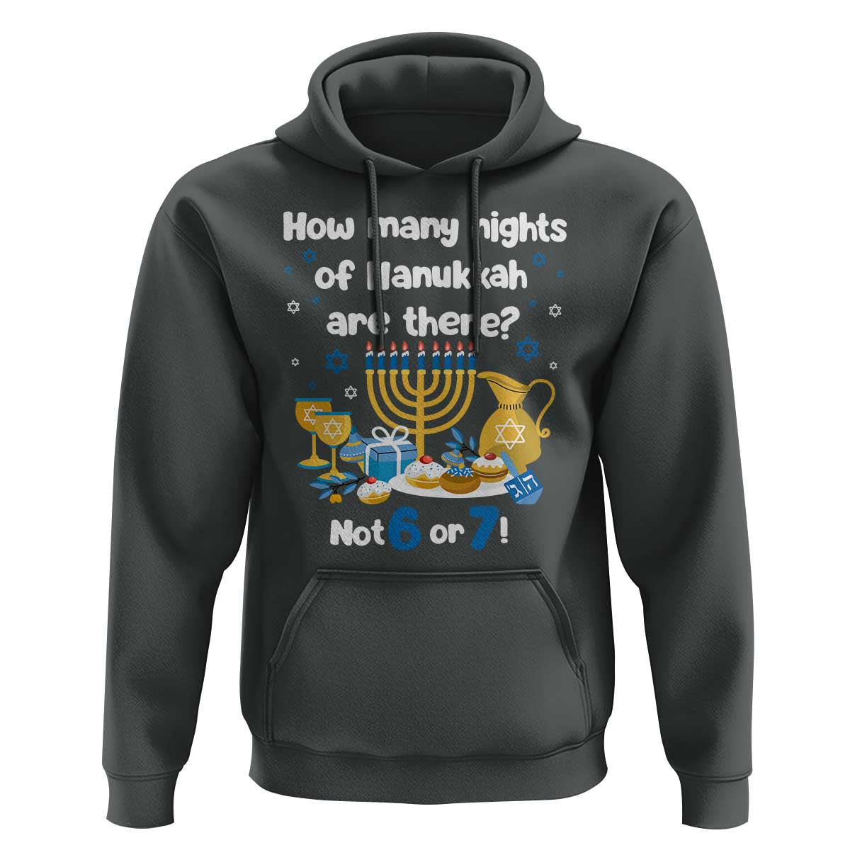 Funny 67 Hanukkah Hoodie How Many Nights Of Hanukkah Are There Not 6 or 7 - Wonder Print Shop