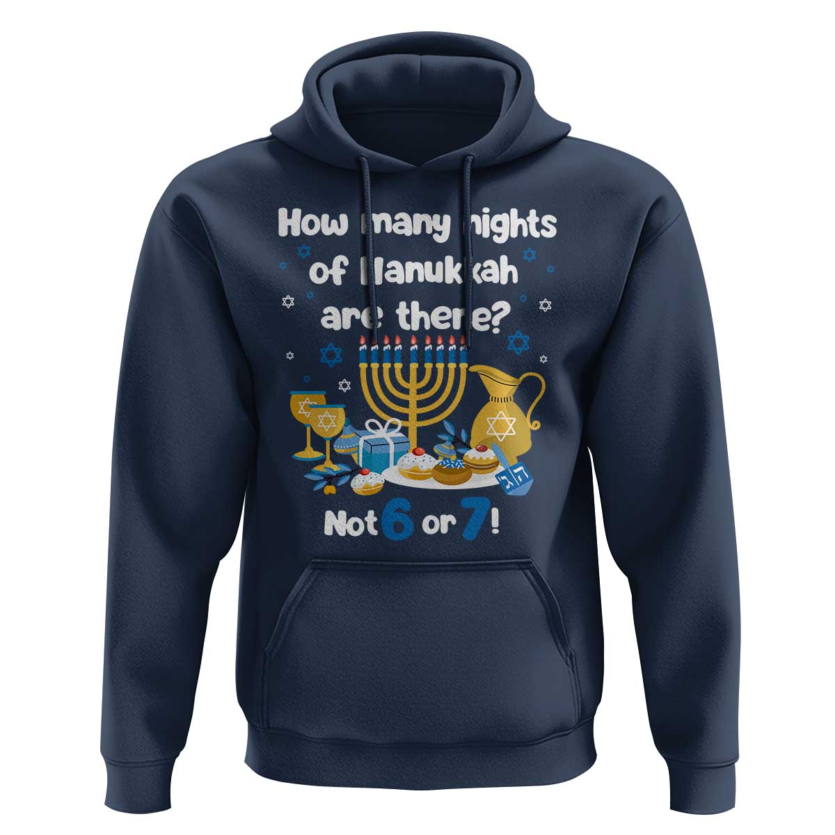 Funny 67 Hanukkah Hoodie How Many Nights Of Hanukkah Are There Not 6 or 7 - Wonder Print Shop
