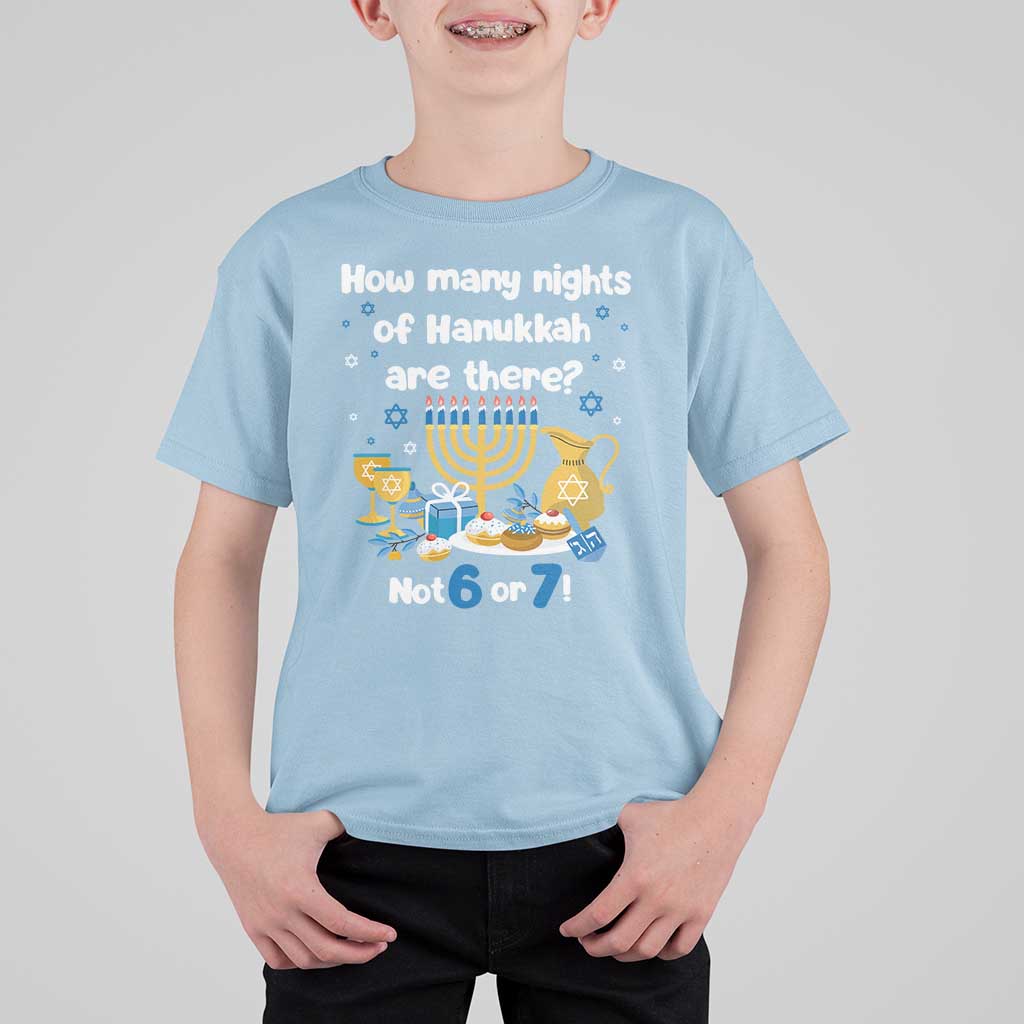 Funny 67 Hanukkah T Shirt For Kid How Many Nights Of Hanukkah Are There Not 6 or 7 - Wonder Print Shop