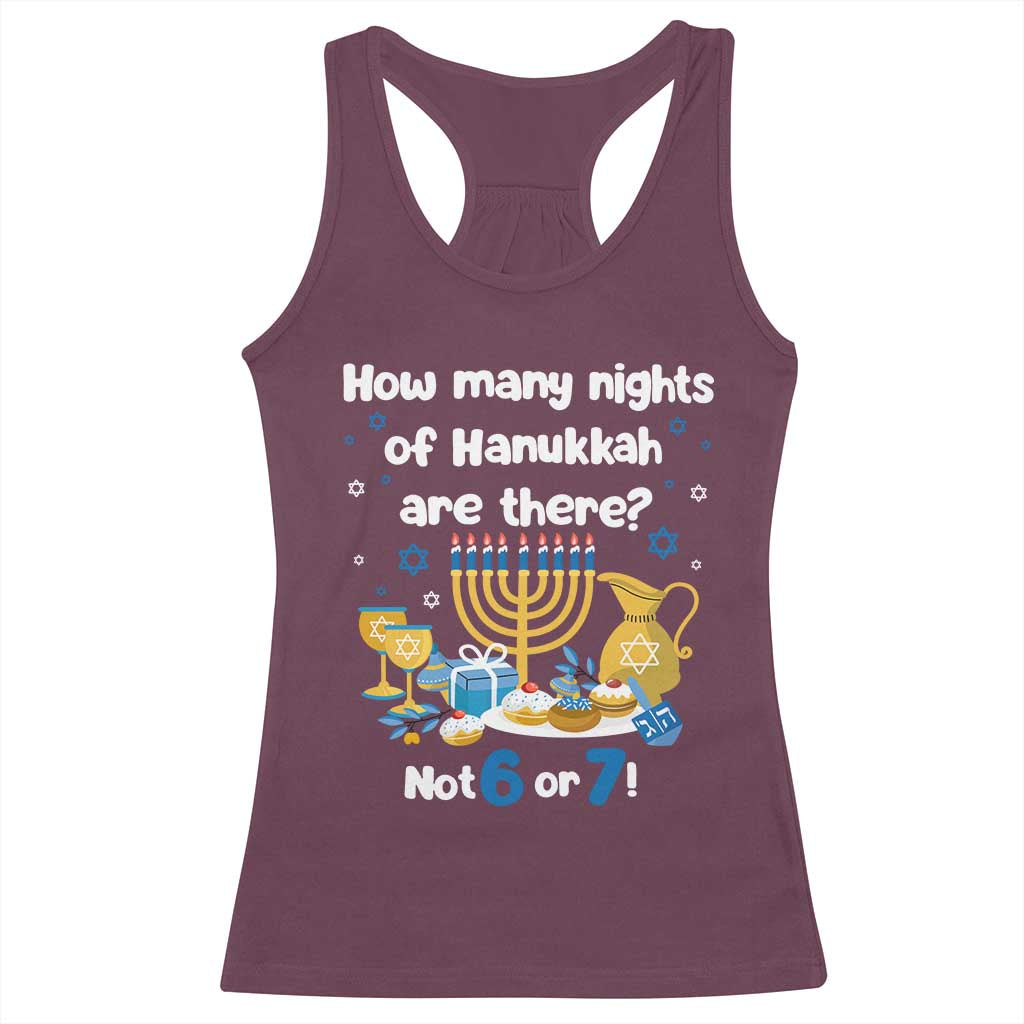 Funny 67 Hanukkah Racerback Tank Top How Many Nights Of Hanukkah Are There Not 6 or 7 - Wonder Print Shop