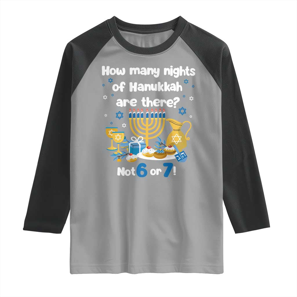 Funny 67 Hanukkah Raglan Shirt How Many Nights Of Hanukkah Are There Not 6 or 7 - Wonder Print Shop
