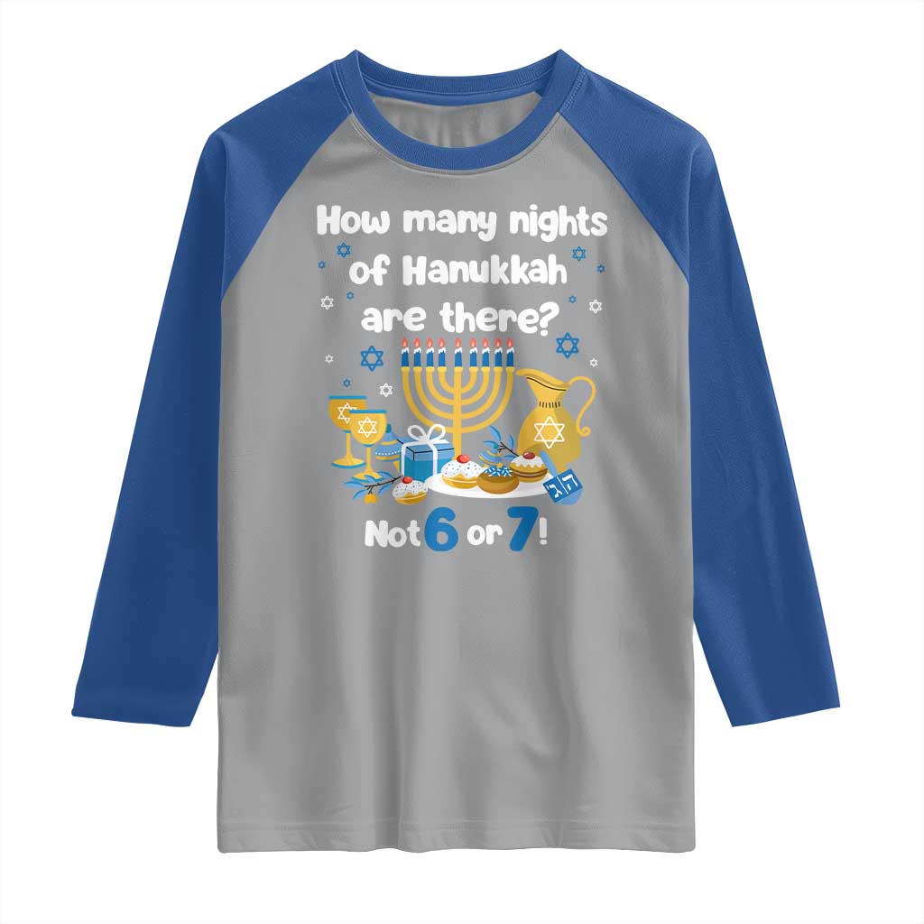 Funny 67 Hanukkah Raglan Shirt How Many Nights Of Hanukkah Are There Not 6 or 7 - Wonder Print Shop