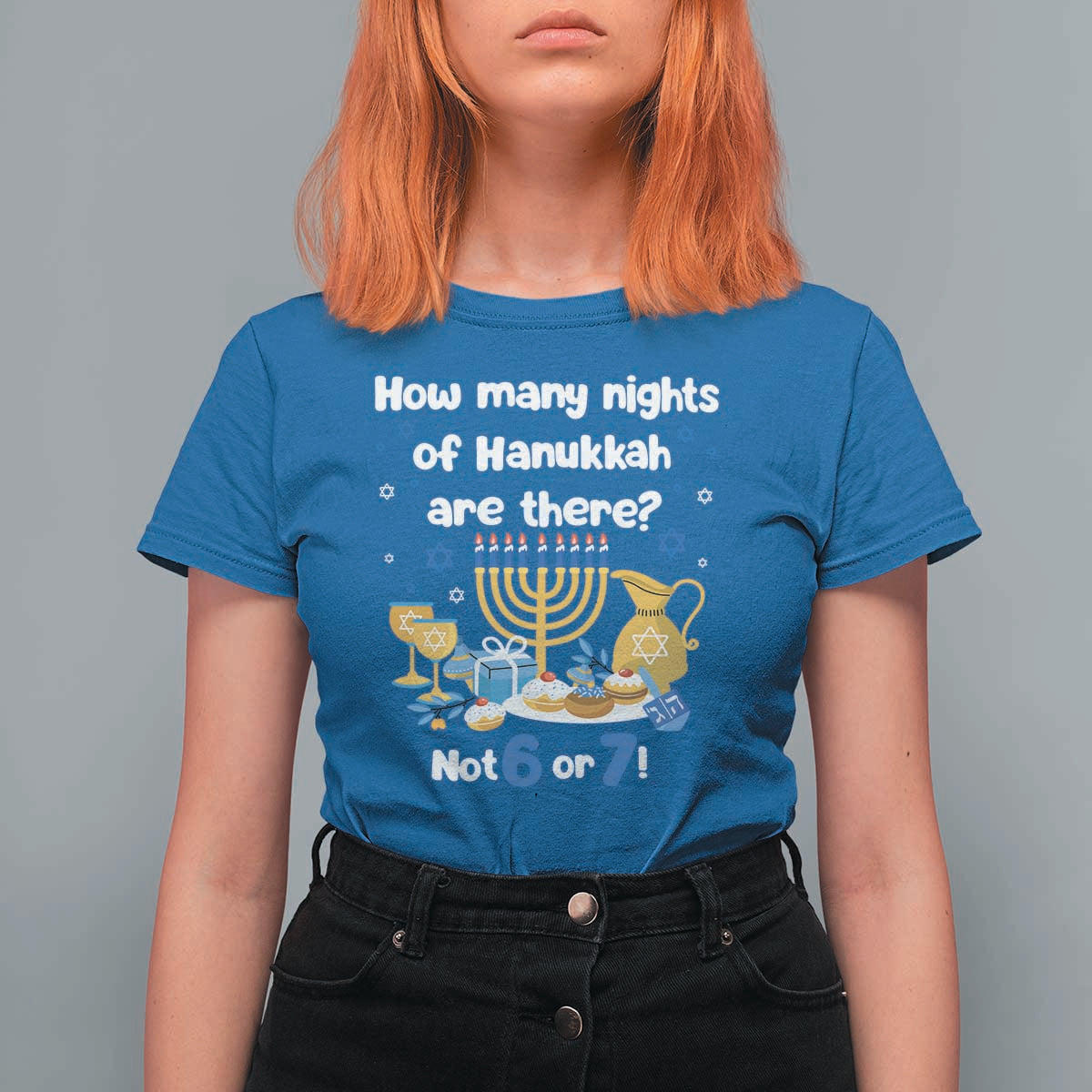 Funny 67 Hanukkah T Shirt For Women How Many Nights Of Hanukkah Are There Not 6 or 7 - Wonder Print Shop