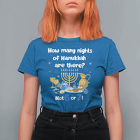 Funny 67 Hanukkah T Shirt For Women How Many Nights Of Hanukkah Are There Not 6 or 7 - Wonder Print Shop