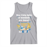 Funny 67 Hanukkah Tank Top How Many Nights Of Hanukkah Are There Not 6 or 7 - Wonder Print Shop