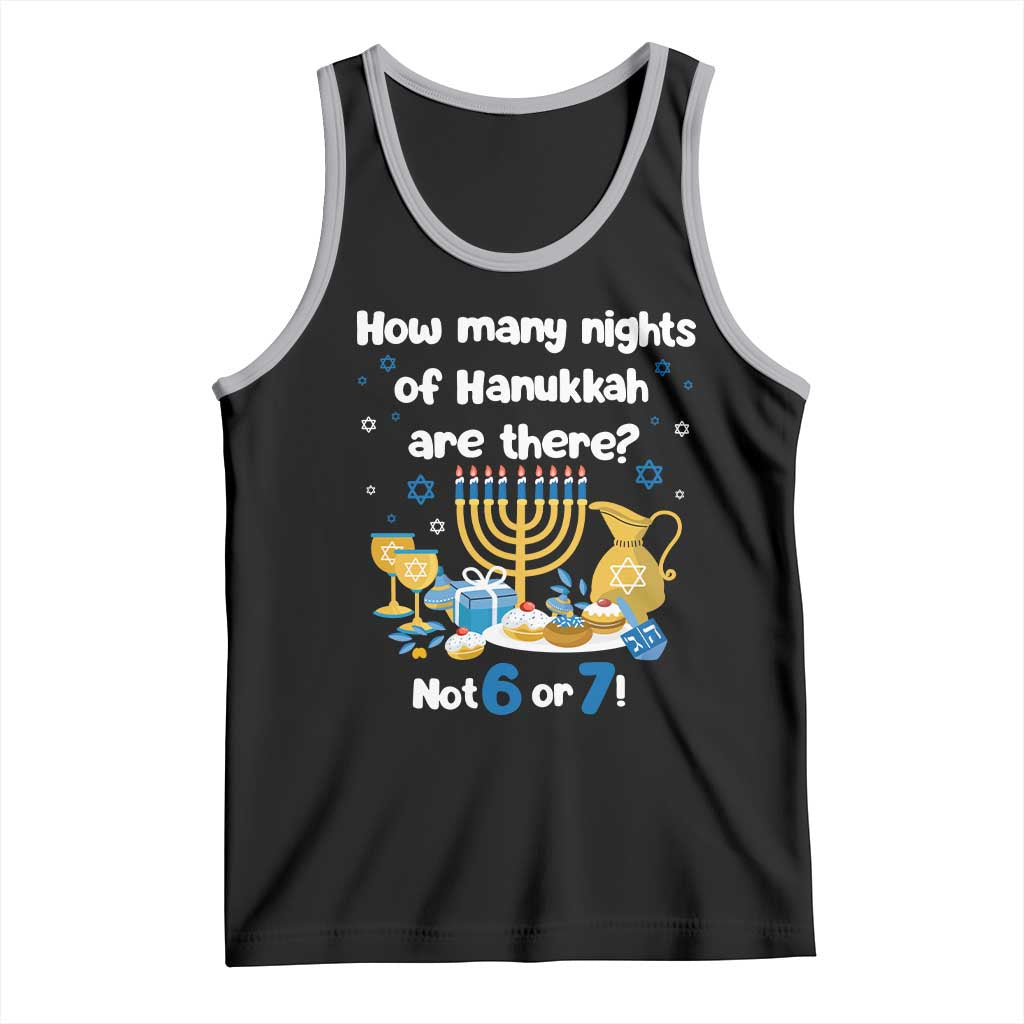 Funny 67 Hanukkah Tank Top How Many Nights Of Hanukkah Are There Not 6 or 7 - Wonder Print Shop