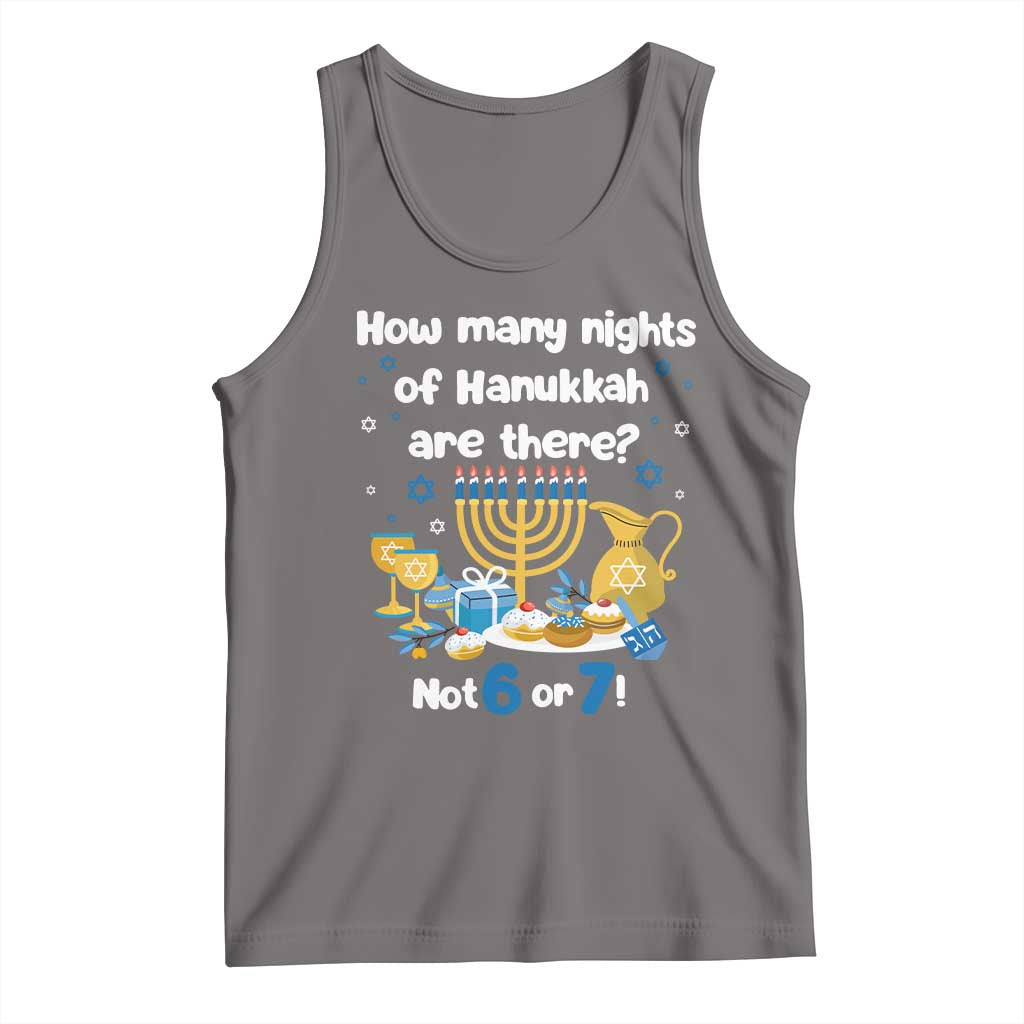 Funny 67 Hanukkah Tank Top How Many Nights Of Hanukkah Are There Not 6 or 7 - Wonder Print Shop