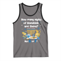 Funny 67 Hanukkah Tank Top How Many Nights Of Hanukkah Are There Not 6 or 7 - Wonder Print Shop