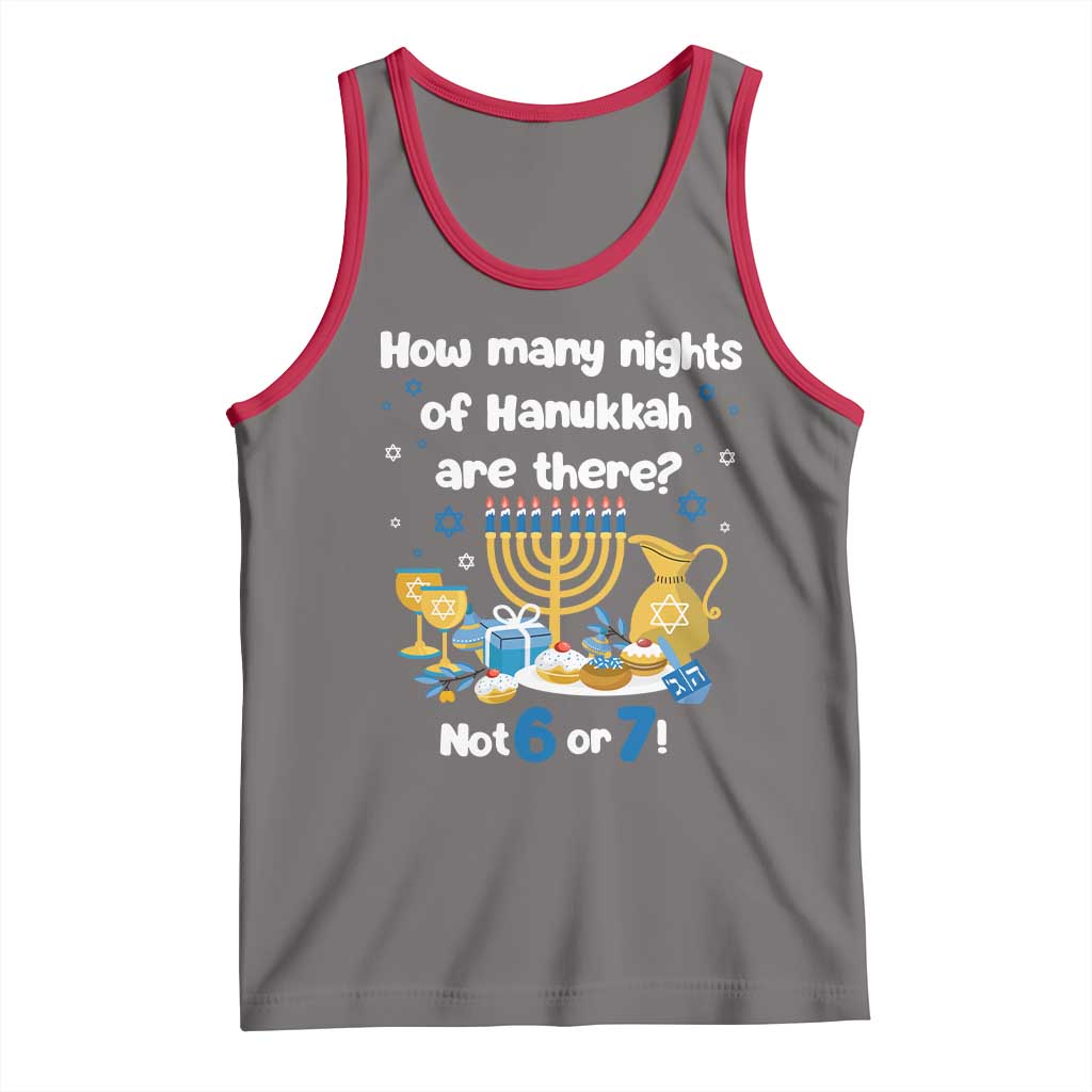 Funny 67 Hanukkah Tank Top How Many Nights Of Hanukkah Are There Not 6 or 7 - Wonder Print Shop