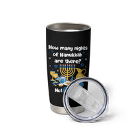 Funny 67 Hanukkah Tumbler Cup How Many Nights Of Hanukkah Are There Not 6 or 7 - Wonder Print Shop