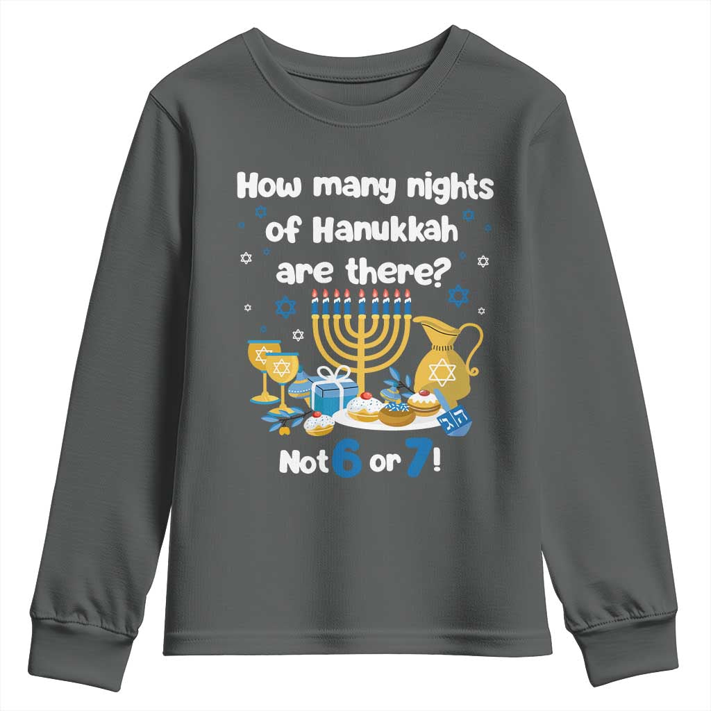 Funny 67 Hanukkah Youth Sweatshirt How Many Nights Of Hanukkah Are There Not 6 or 7 - Wonder Print Shop