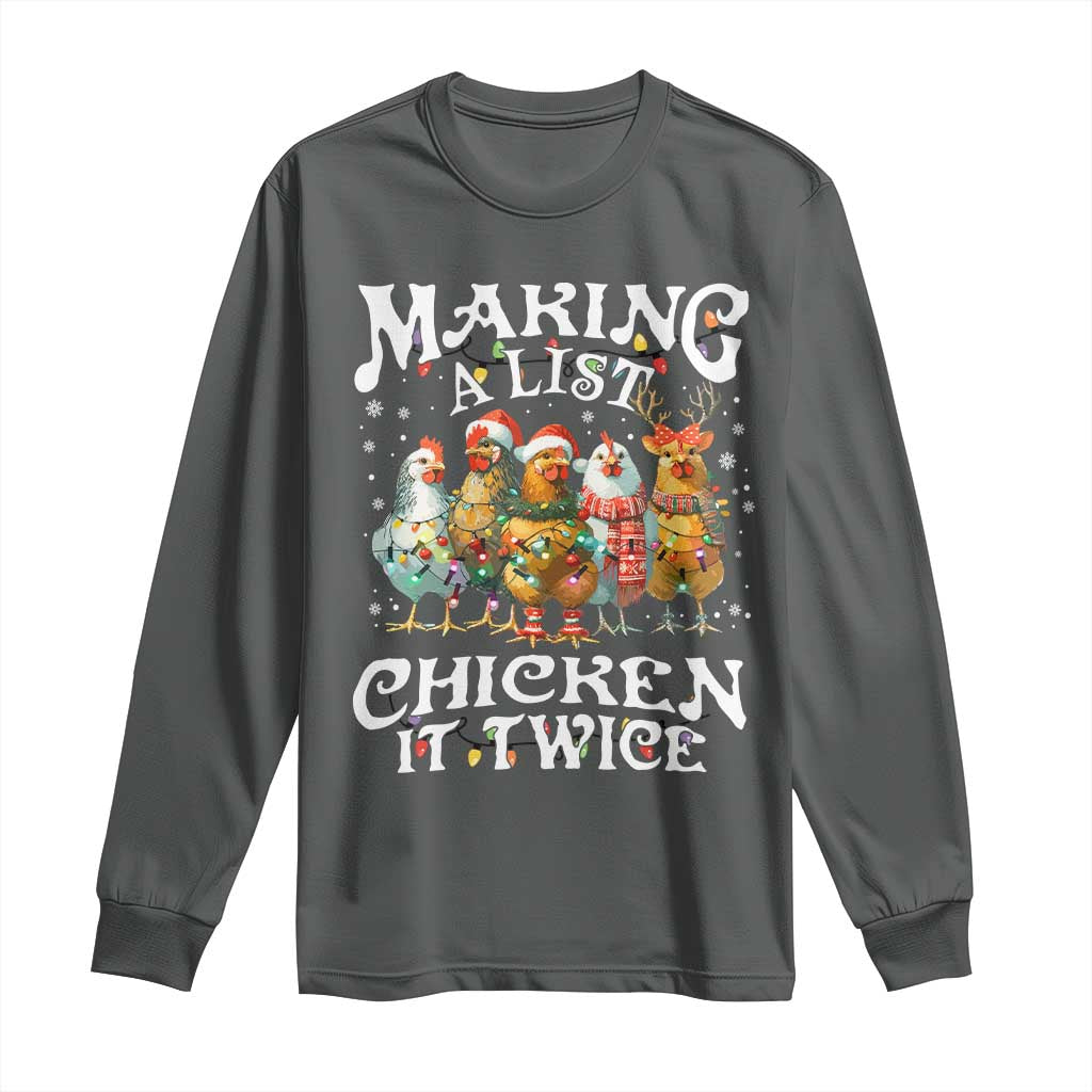 Making A List Chicken It Twice Long Sleeve Shirt Funny Christmas Chicken - Wonder Print Shop