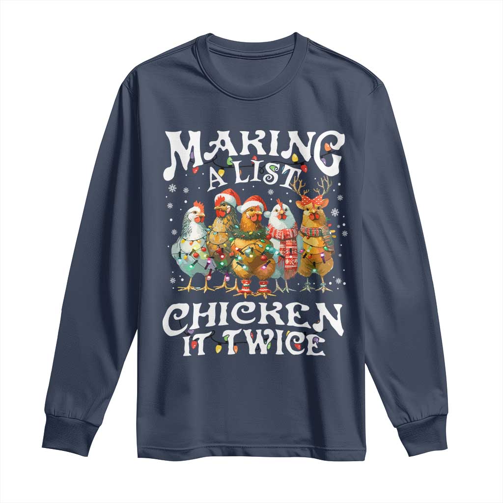Making A List Chicken It Twice Long Sleeve Shirt Funny Christmas Chicken - Wonder Print Shop