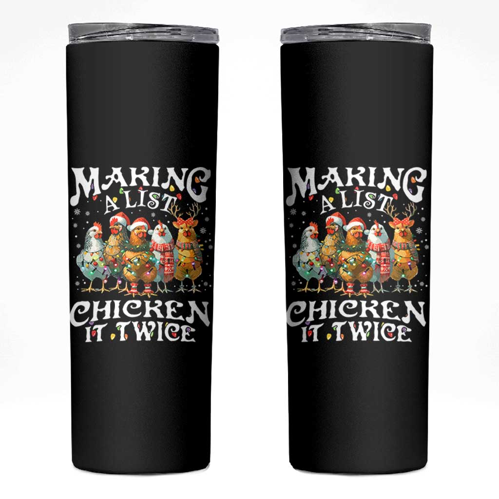 Making A List Chicken It Twice Skinny Tumbler Funny Christmas Chicken - Wonder Print Shop