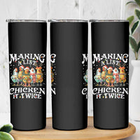 Making A List Chicken It Twice Skinny Tumbler Funny Christmas Chicken - Wonder Print Shop
