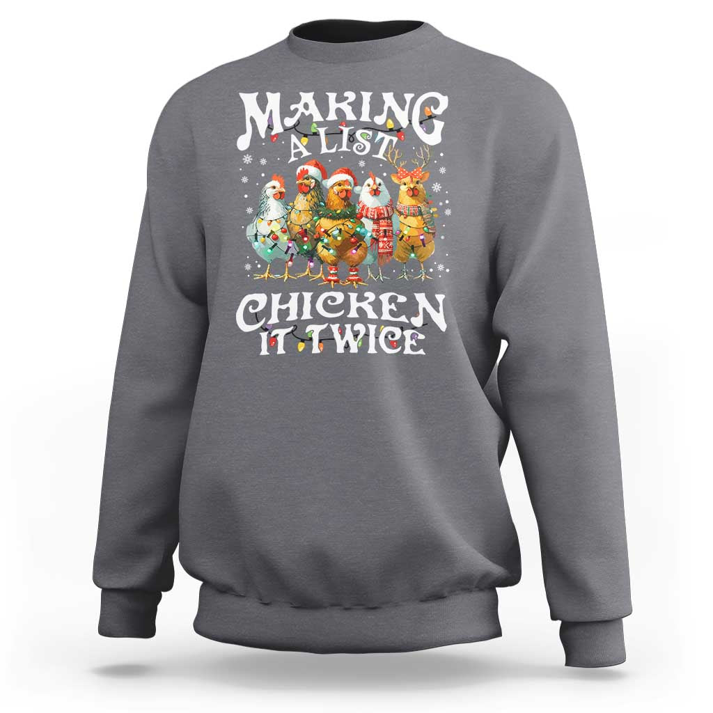 Making A List Chicken It Twice Sweatshirt Funny Christmas Chicken - Wonder Print Shop