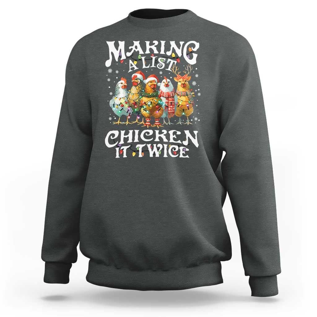 Making A List Chicken It Twice Sweatshirt Funny Christmas Chicken - Wonder Print Shop