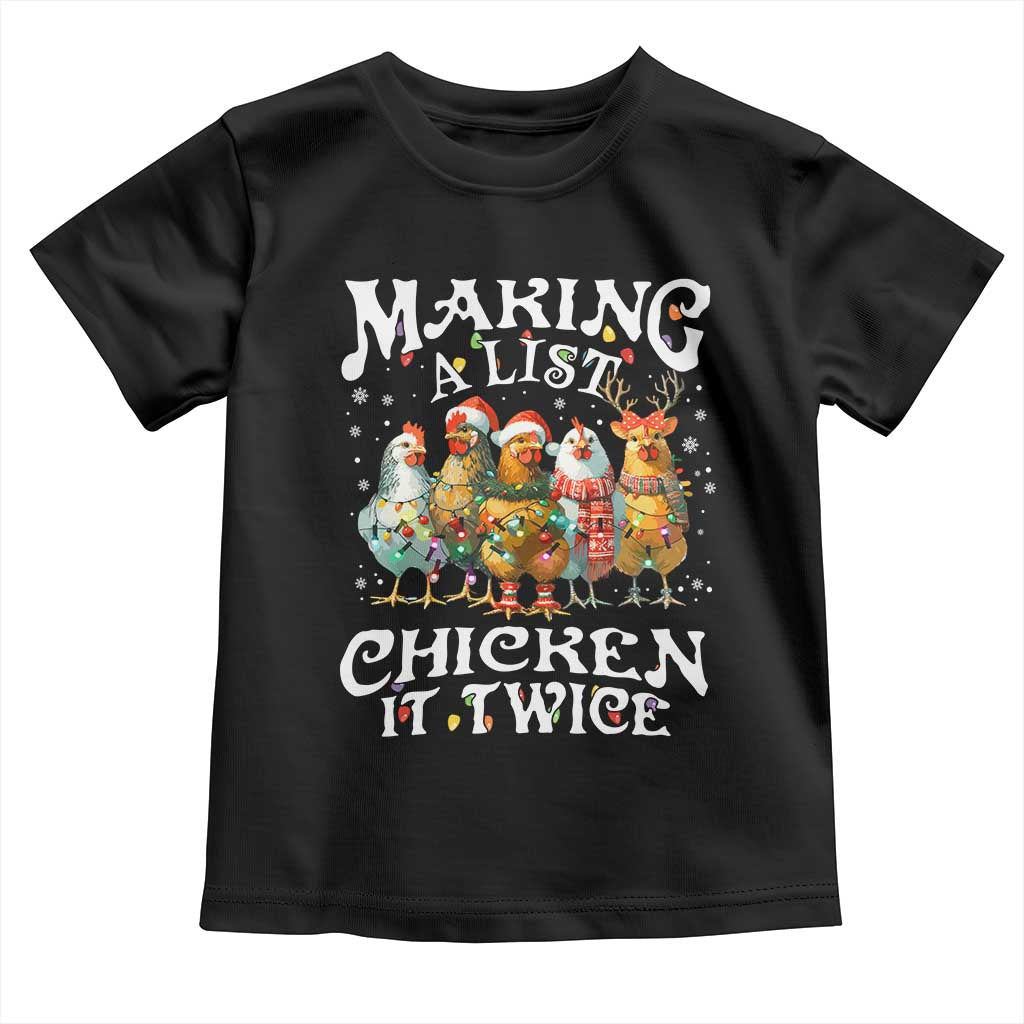 Making A List Chicken It Twice Toddler T Shirt Funny Christmas Chicken - Wonder Print Shop