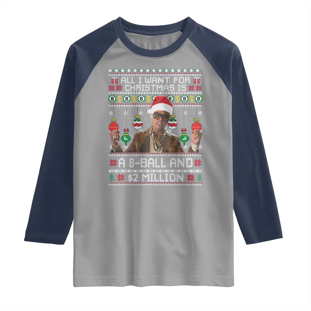 Funny Christmas Billy Meme Raglan Shirt All I Want For Christmas Is A 8 Ball And 2 Million Dollars - Wonder Print Shop