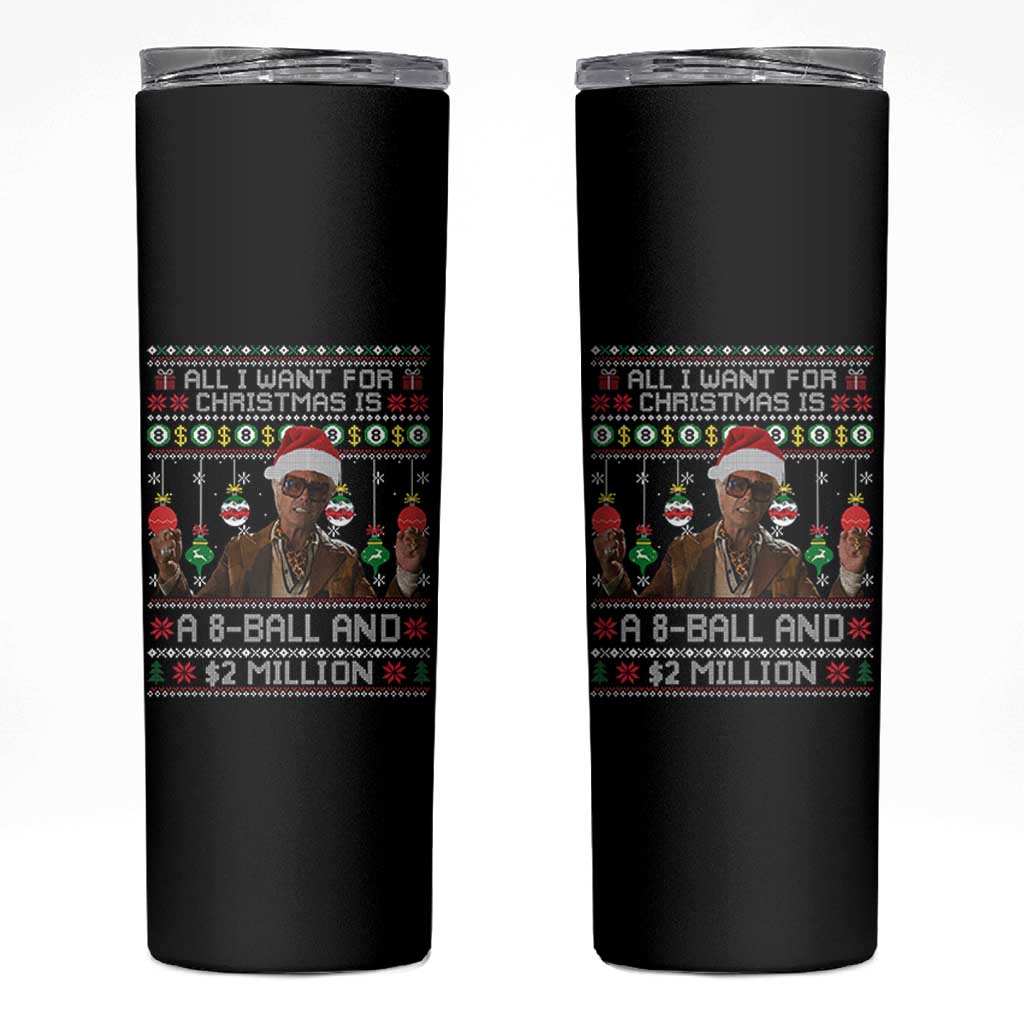 Funny Christmas Billy Meme Skinny Tumbler All I Want For Christmas Is A 8 Ball And 2 Million Dollars - Wonder Print Shop