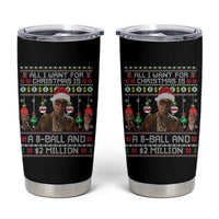Funny Christmas Billy Meme Tumbler Cup All I Want For Christmas Is A 8 Ball And 2 Million Dollars - Wonder Print Shop