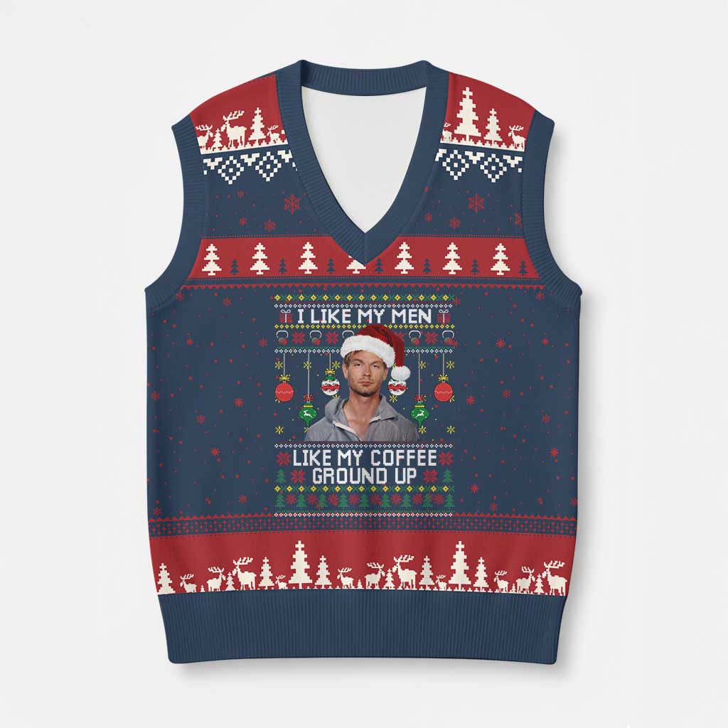 Funny Xmas Jeffrey Dahmer V-Neck Knit Sweater Vest I Like My Men Like My Coffee Ground Up Serial Killer - Wonder Print Shop