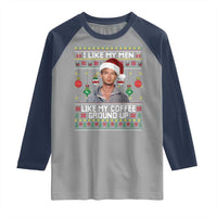 Funny Christmas Jeffrey Dahmer Raglan Shirt I Like My Men Like My Coffee Ground Up Serial Killer - Wonder Print Shop