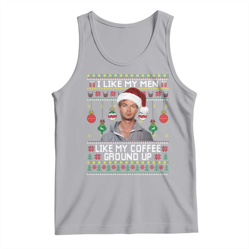 Funny Christmas Jeffrey Dahmer Tank Top I Like My Men Like My Coffee Ground Up Serial Killer - Wonder Print Shop