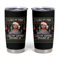 Funny Christmas Jeffrey Dahmer Tumbler Cup I Like My Men Like My Coffee Ground Up Serial Killer - Wonder Print Shop