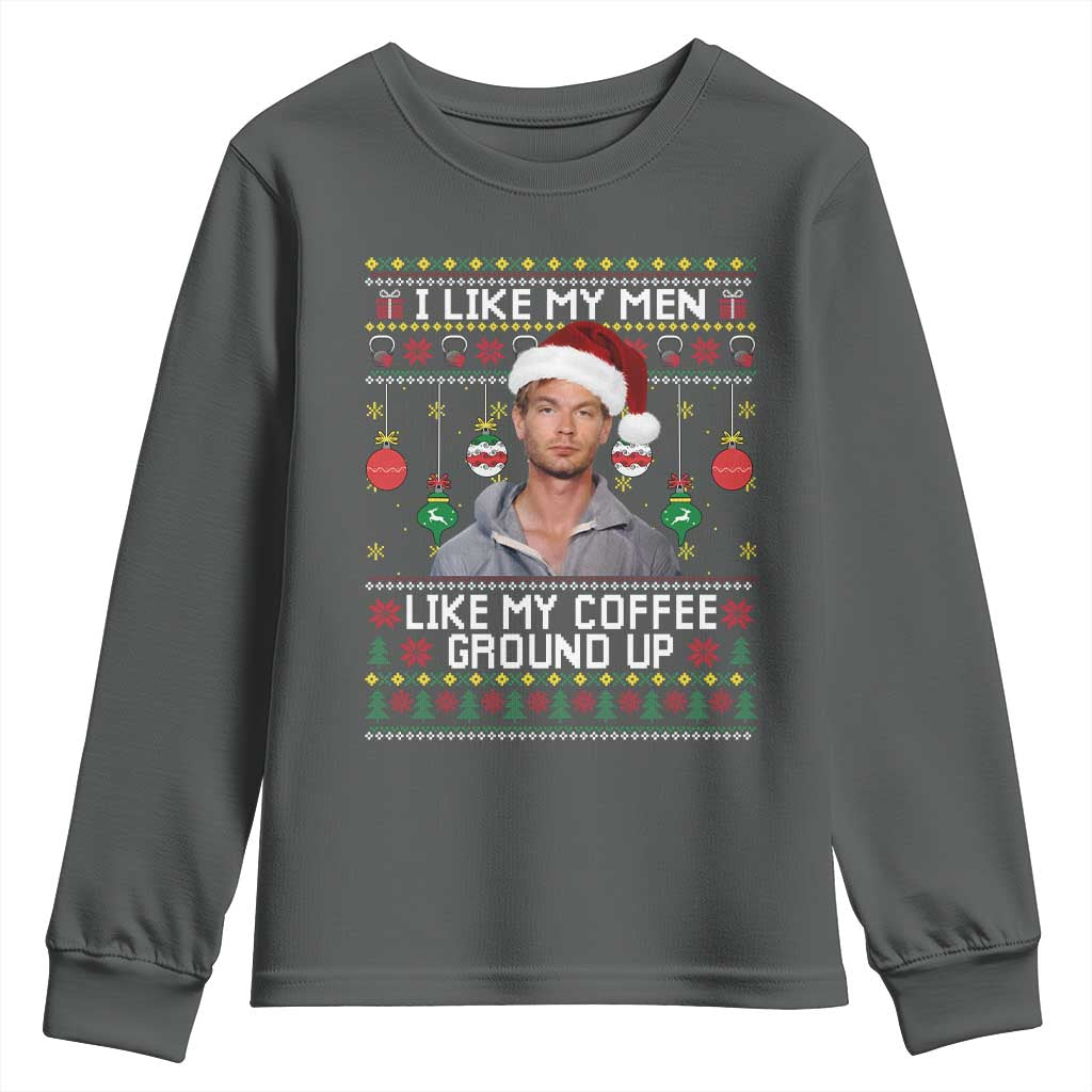 Funny Christmas Jeffrey Dahmer Youth Sweatshirt I Like My Men Like My Coffee Ground Up Serial Killer - Wonder Print Shop